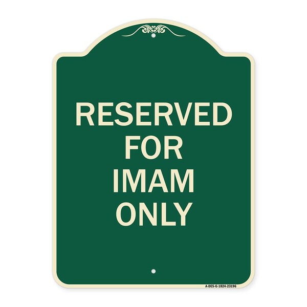 Reserved for Imam Only Heavy-Gauge Aluminum Architectural Sign, 24" x 18", G-1824-23196